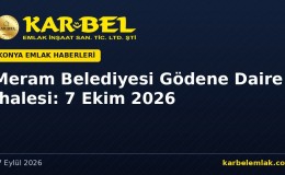 Meram Belediyesi Gödene Daire İhalesi: 7 Ekim 2026