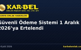 Güvenli Ödeme Sistemi 1 Aralık 2026’ya Ertelendi