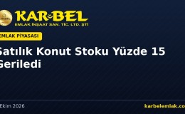 Satılık Konut Stoku Yüzde 15 Geriledi: 2026’da 1,5 Milyon Satış Bekleniyor