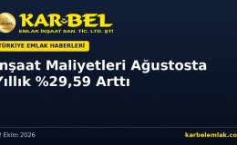 İnşaat Maliyetleri Ağustosta Yıllık %29,59 Arttı: Konya’da Konut Alacaklar İçin Ne Anlama Geliyor?