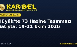 Hüyük’te 73 Hazine Taşınmazı Satışta: 60 Konut İmarlı Arsa 220 Bin TL’den (19–21 Ekim 2026)