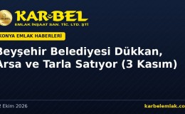 Beyşehir Belediyesi 3 Taşınmazı Satışa Çıkardı: Yenimahalle’de 190 m² Dükkan 14 Milyon TL, İhale 3 Kasım’da