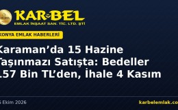 Karaman’da 15 Hazine Taşınmazı Satışta: Arsa ve Tarlalar 157 Bin TL’den, İhale 4 Kasım