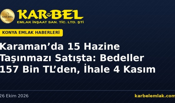 Karaman’da 15 Hazine Taşınmazı Satışta: Arsa ve Tarlalar 157 Bin TL’den, İhale 4 Kasım